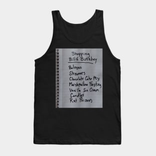 Bill's Birthday Shopping List Tank Top